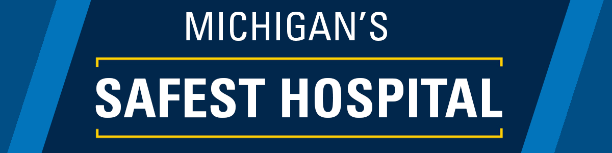 White text on blue diaganolly striped background: Michigan's Safest Hospital